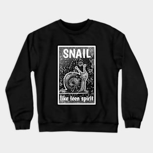 Snail Like Teen Spirit Crewneck Sweatshirt